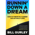 Runnin' Down a Dream: How to Thrive in a Career You Actually Love
