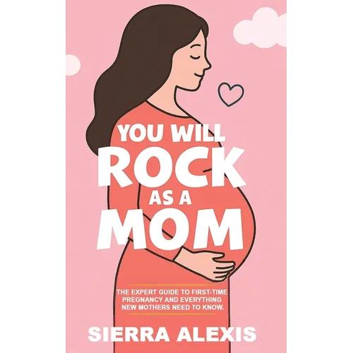 You Will Rock As a Mom!