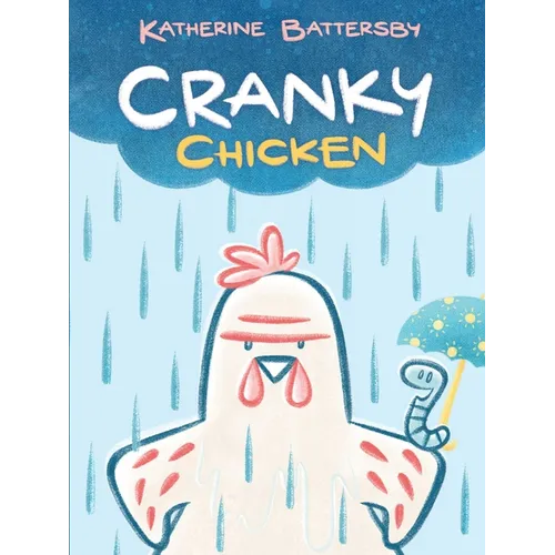 Cranky Chicken: A Cranky Chicken Book 1