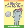 A Big Guy Took My Ball!-An Elephant and Piggie Book