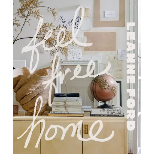 Feel Free Home: The Art of Freethinking Design