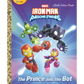 The Prince and the Bot! (Iron Man and His Awesome Friends)