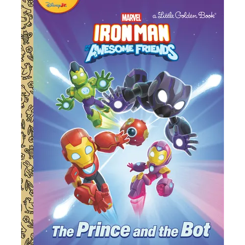 The Prince and the Bot! (Iron Man and His Awesome Friends)