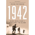 1942: When World War II Engulfed the Globe