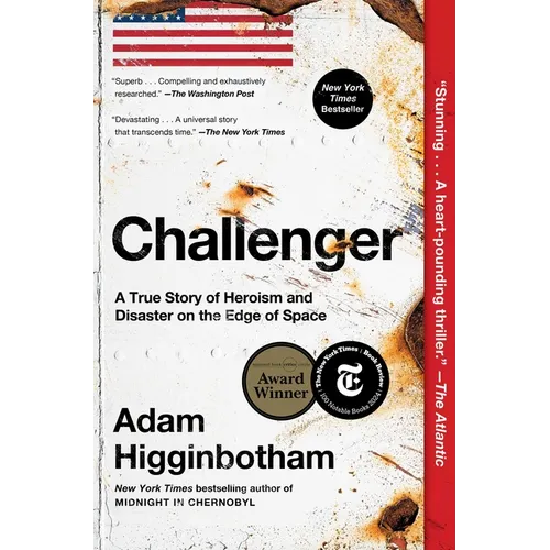 Challenger: A True Story of Heroism and Disaster on the Edge of Space