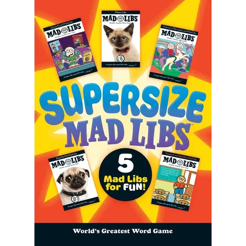 Supersize Mad Libs: Over 100 Stories in One!