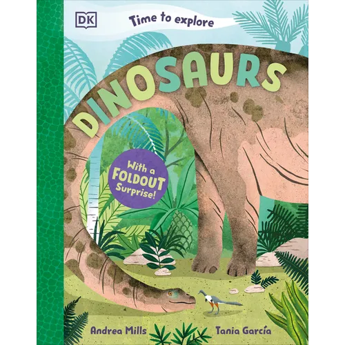 Time to Explore Dinosaurs: With a Foldout Surprise!