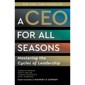 A CEO for All Seasons: Mastering the Cycles of Leadership