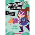 The Fantastic Freeze Ray: A Branches Book (Super Villains in Training #1)