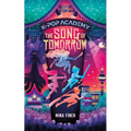 The Song of Tomorrow: Adventure Stories for K-Pop Fans (Book 6)