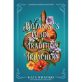 A Botanist's Guide to Tradition and Treachery: A Saffron Everleigh Mystery