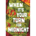 When It's Your Turn for Midnight