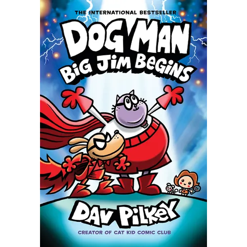 Dog Man: Big Jim Begins: A Graphic Novel (Dog Man #13): From the Creator of Captain Underpants: Volume 13