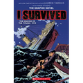 I Survived the Sinking of the Titanic, 1912 (I Survived Graphic Novel #1)