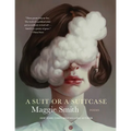A Suit or a Suitcase: Poems