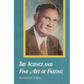 The Science and Fine Art of Fasting