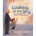 Looking at the Sky: How Dr. Janusz Korczak Fought for Children's Rights