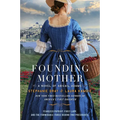 A Founding Mother: A Novel of Abigail Adams
