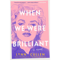 When We Were Brilliant