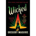 Wicked: Volume One in the Wicked Years