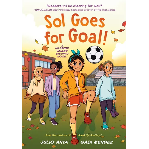 Sol Goes for Goal!: (A Hillside Valley Graphic Novel)