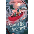 Some of Us Are Brave