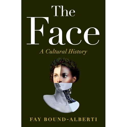 The Face: A Cultural History