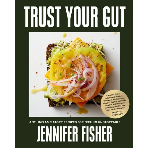 Trust Your Gut: Anti-Inflammatory Recipes for Feeling Unstoppable