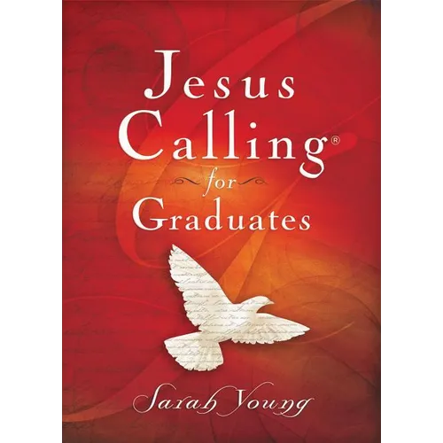 Jesus Calling for Graduates, Hardcover, with Scripture References: 150-Day Devotional for Grads Seeking Spiritual Guidance (150 Daily Devotions) - The