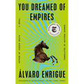 You Dreamed of Empires