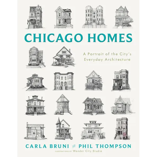 Chicago Homes: A Portrait of the City's Everyday Architecture