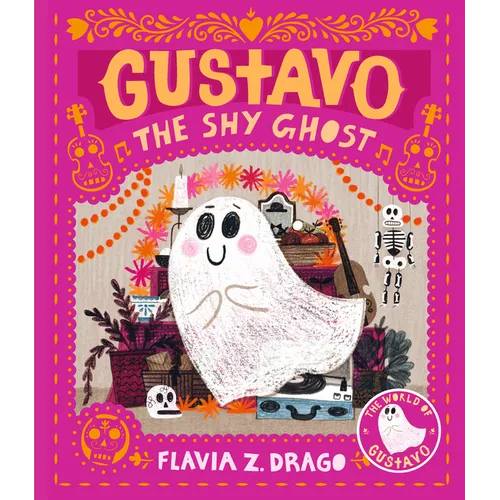 Gustavo, the Shy Ghost: (A Halloween Picture Book Celebrating Friendship, Courage, and Cultural Traditions - For Toddlers, Preschoolers, and 1-2 Grade