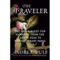 The Traveler: One Man's Quest for Humanity from the South Seas to Revolutionary Paris