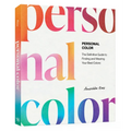 Personal Color: The Definitive Guide to Finding and Wearing Your Best Colors