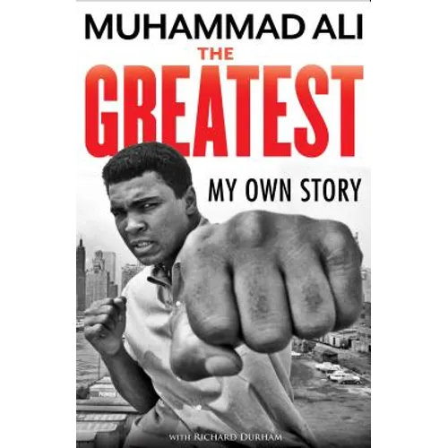 The Greatest: My Own Story