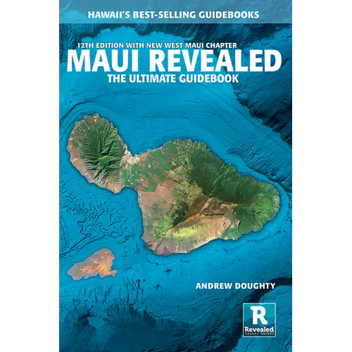 Maui Revealed: The Ultimate Guidebook