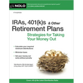 Iras, 401(k)S & Other Retirement Plans: Strategies for Taking Your Money Out