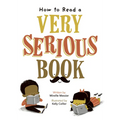 How to Read a Very Serious Book