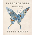 Insectopolis: A Natural History