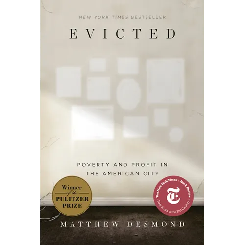 Evicted: Poverty and Profit in the American City