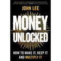 Money Unlocked: How to Make It, Keep It and Multiply It: The New York Times Bestseller
