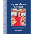 My Southern Kitchen: From Suppers to Celebrations, Recipes for Every Occasion