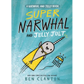 Super Narwhal and Jelly Jolt
