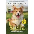 Stella: Ranch Patrol: Dogs with a Purpose