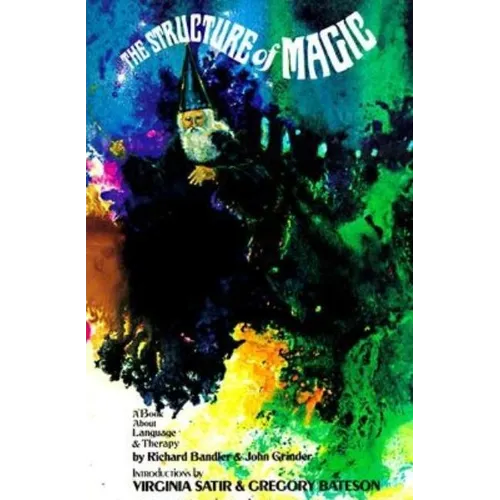 The Structure of Magic a Book about Language and Therapy