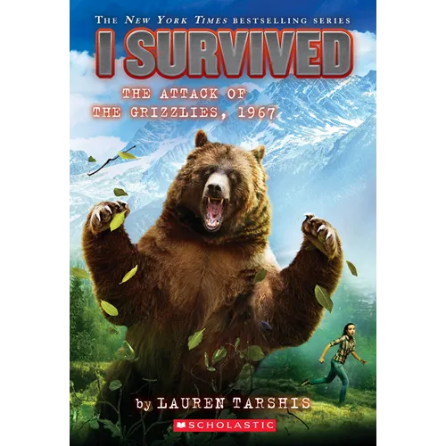 I Survived the Attack of the Grizzlies, 1967 (I Survived #17)