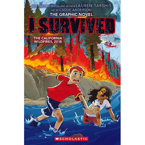 I Survived the California Wildfires, 2018 (I Survived Graphic Novel #13): Volume 13