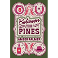 Between the Pines