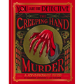 You Are the Detective: The Creeping Hand Murder