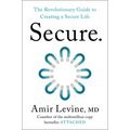 Secure: The Revolutionary Guide to Creating a Secure Life